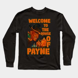 Welcome To The House Of Payne Long Sleeve T-Shirt